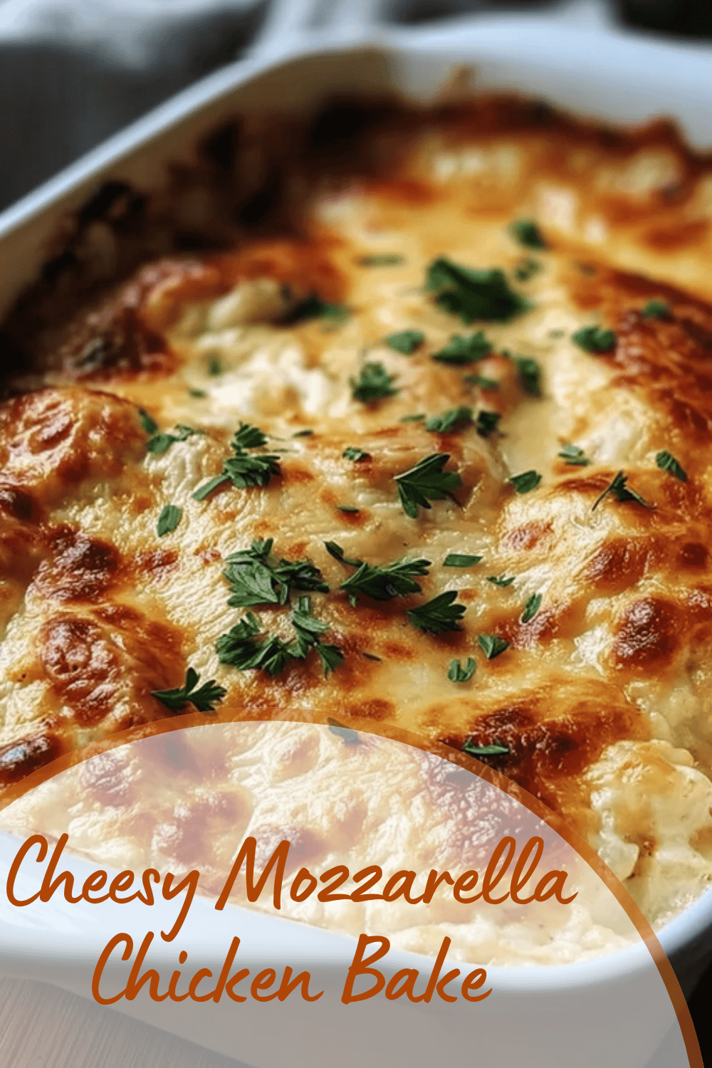 Cheesy Mozzarella Chicken Bake