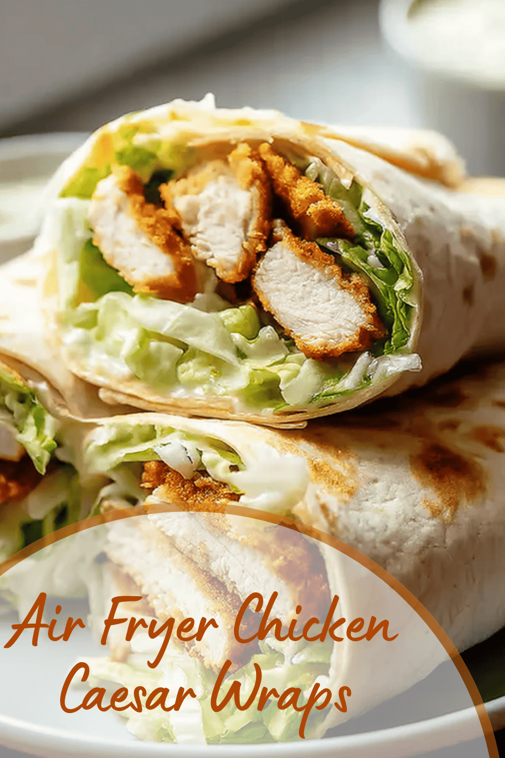 Air Fryer Crispy Chicken Caesar Wrap Recipe 7 Air Fryer Chicken Caesar Wraps