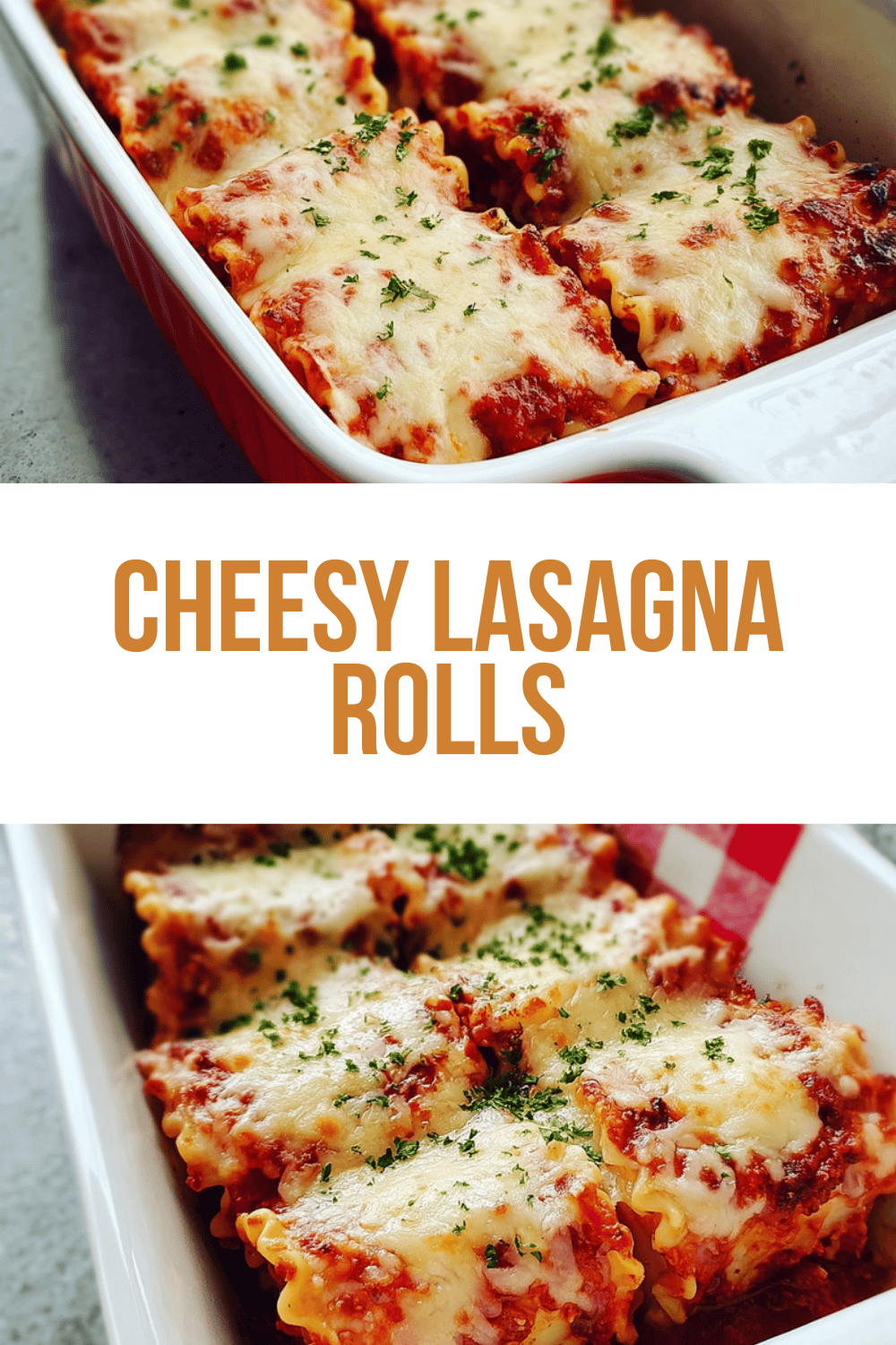 Cheesy Lasagna Rolls