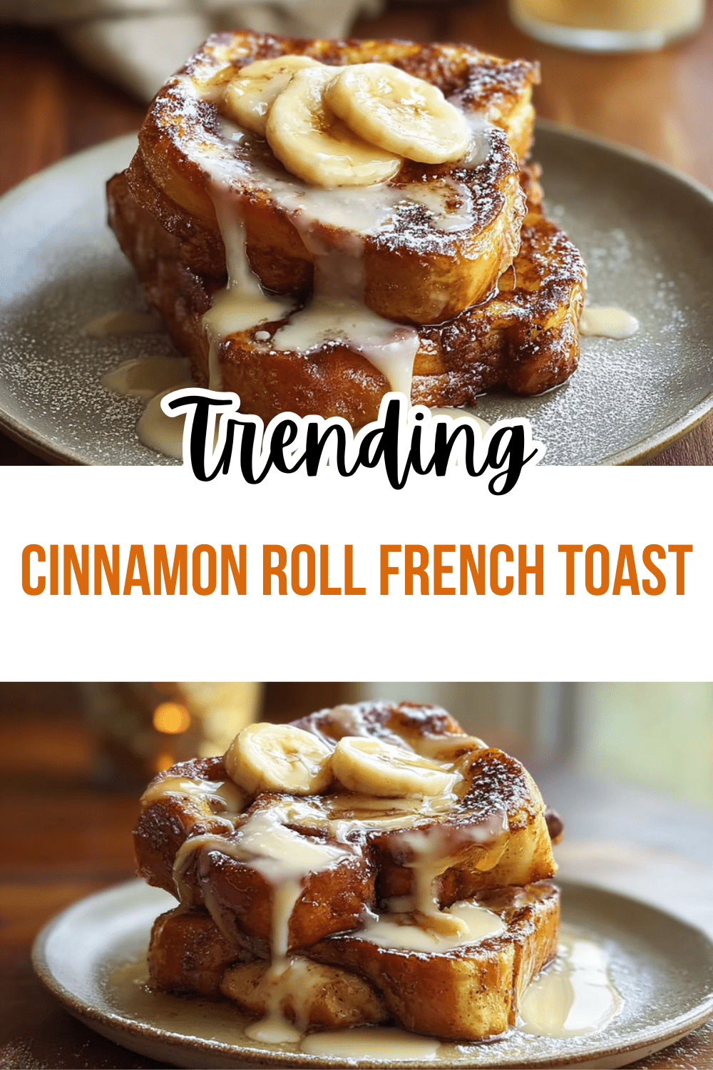 Cinnamon Roll French Toast