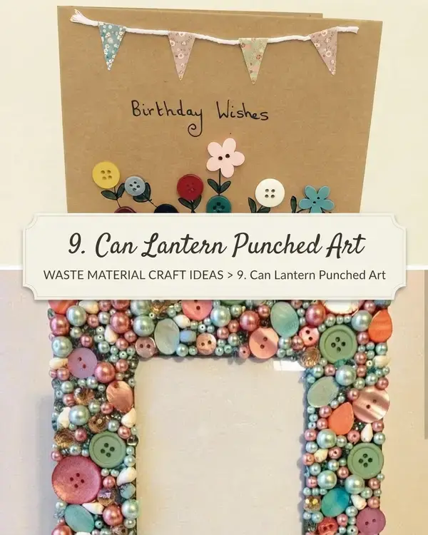 Gorgeous 20 Waste Material Craft Ideas, 9. Can Lantern Punched Art